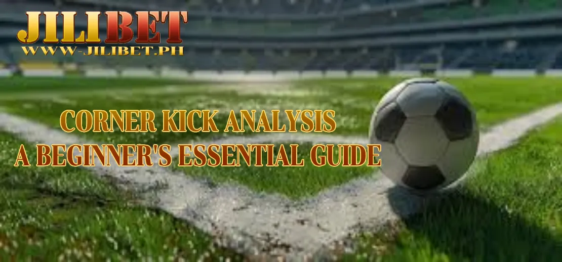 Corner Kick Analysis – A Beginner's Essential Guide