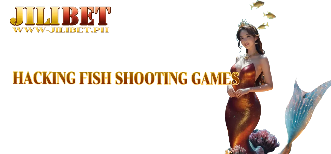 Hacking Fish Shooting Games - Jilibet