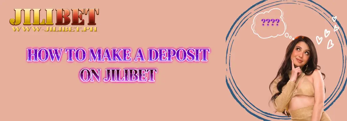 How to Make a Deposit on Jilibet