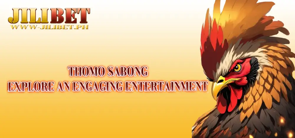 Thomo Sabong – Explore an Exciting and Engaging Entertainment Form