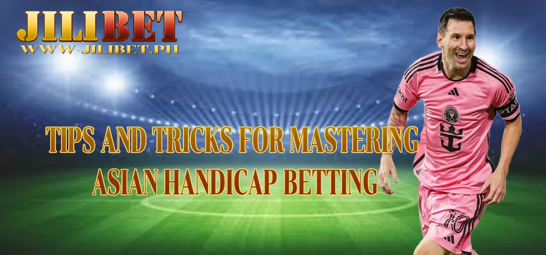 Tips and Tricks for Mastering Asian Handicap Betting